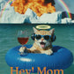 Cat in a blue inner tube with a glass of wine, surrounded by a rainbow and explosion, with 'Hey! Mom' text.